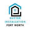 Gutter Installation Fort Worth